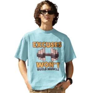 Excuses Wont Build Musle Oversized Gym T-shirt